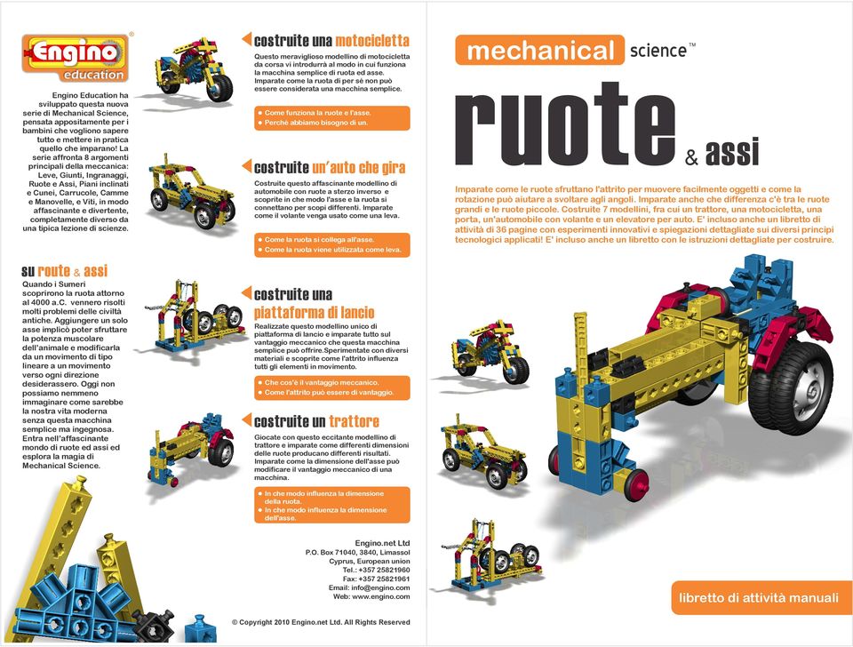 La serie affronta 8 argomenti principali della meccanica: Leve, Giunti, Ingranaggi, Ruote e Assi, Piani inclinati e Cunei, Carrucole, Camme e Manovelle, e Viti, in modo affascinante e divertente,