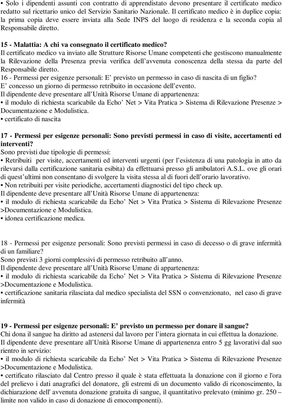 15 - Malattia: A chi va consegnato il certificato medico?