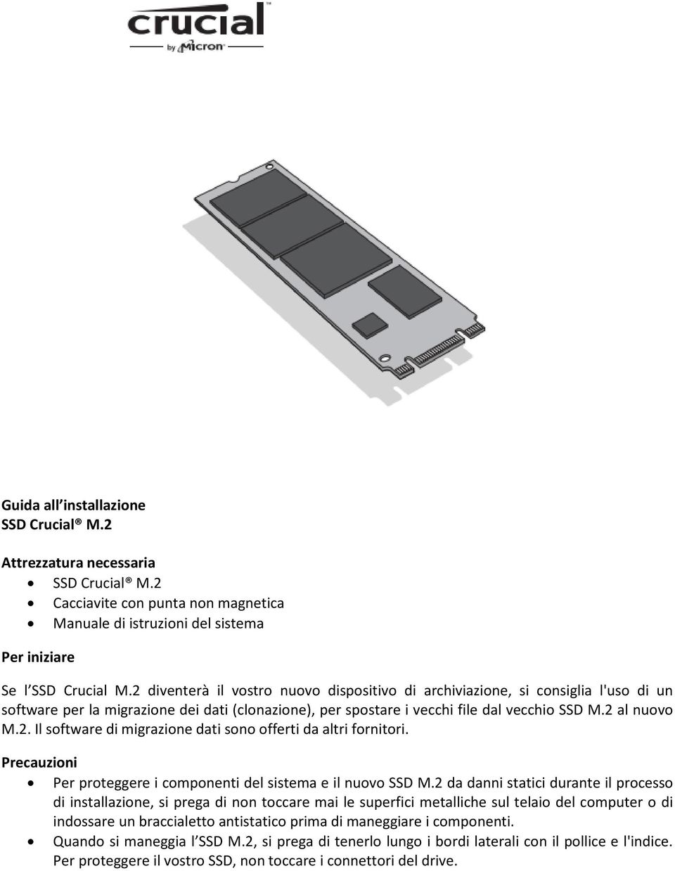 Precauzioni Per proteggere i componenti del sistema e il nuovo SSD M.