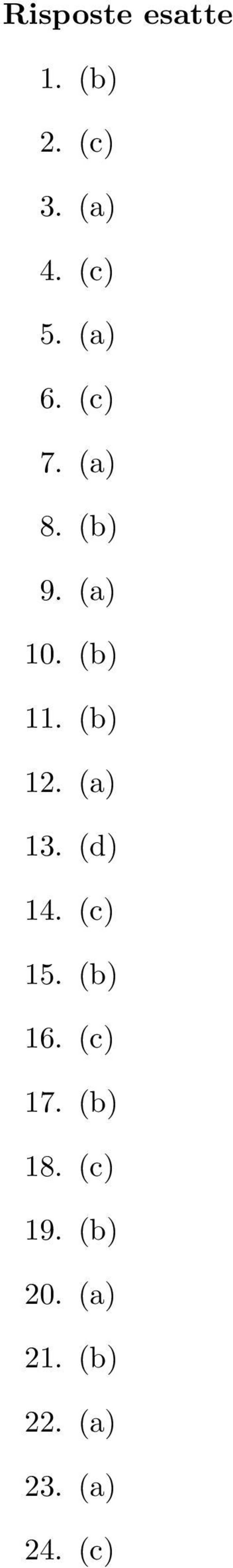 (b) 12. (a) 13. (d) 14. (c) 15. (b) 16. (c) 17.