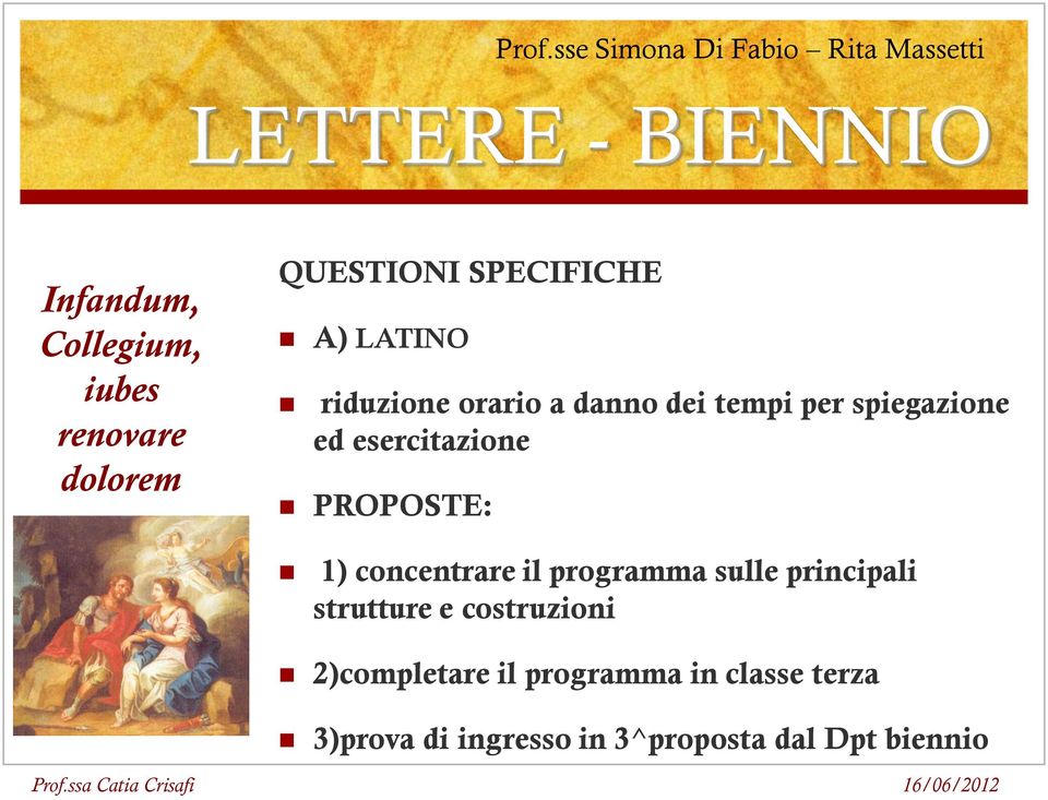 esercitazione PROPOSTE: 1) concentrare il programma sulle principali strutture e costruzioni