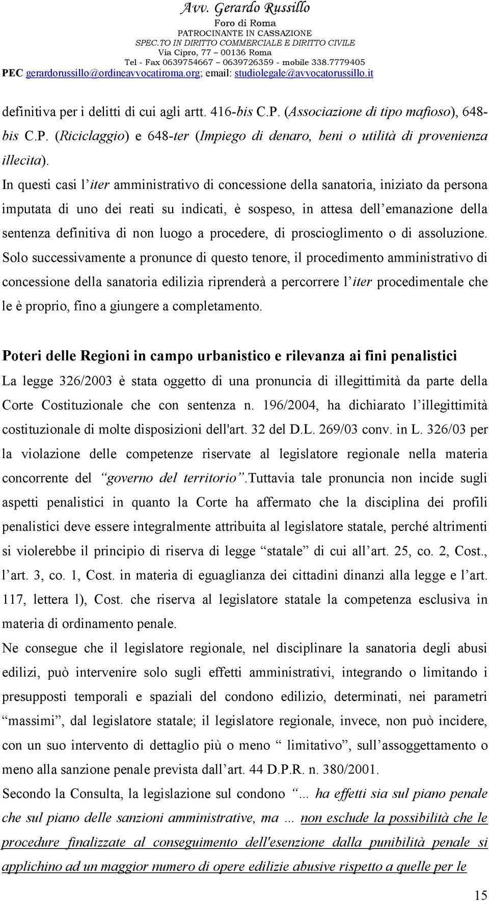 luogo a procedere, di proscioglimento o di assoluzione.