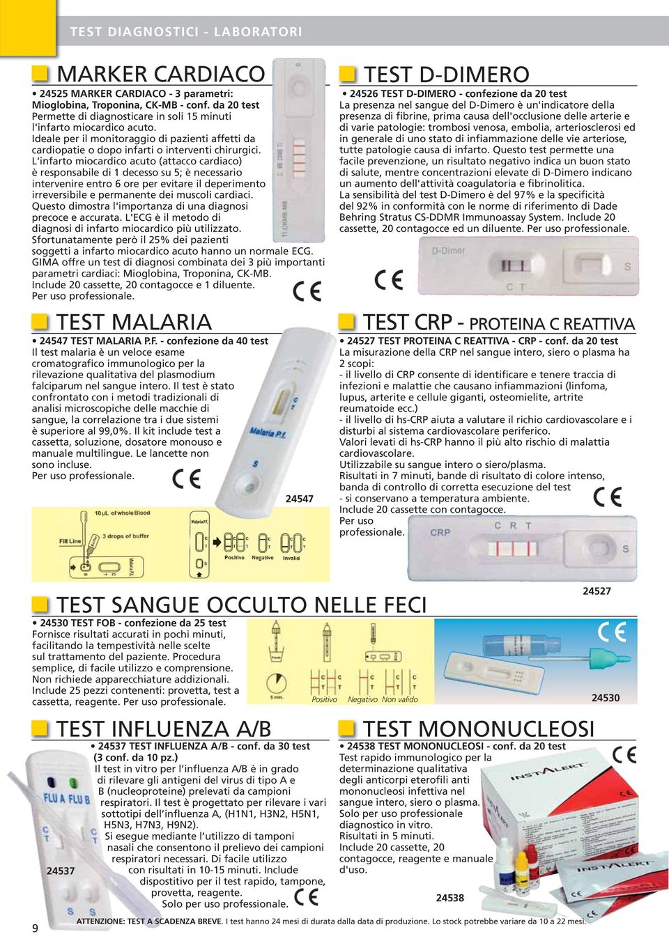 L'infarto miocardico acuto (attacco cardiaco) è responsabile di 1 decesso su 5; è necessario intervenire entro 6 ore per evitare il deperimento irreversibile e permanente dei muscoli cardiaci.