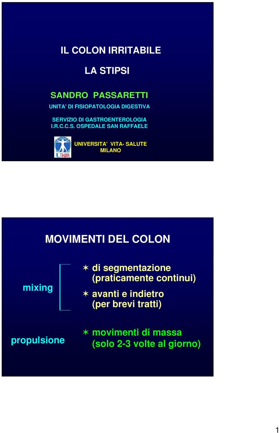 SALUTE MILANO MOVIMENTI DEL COLON mixing di segmentazione (praticamente continui)