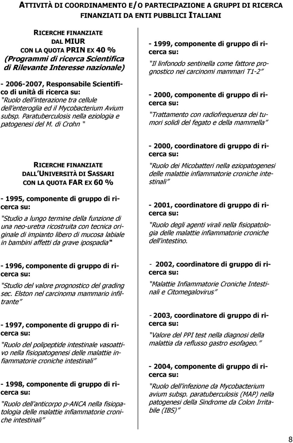 Paratuberculosis nella eziologia e patogenesi del M.