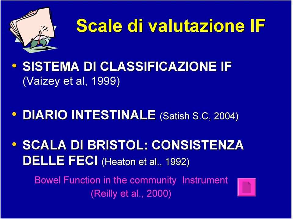 C, 2004) SCALA DI BRISTOL: CONSISTENZA DELLE FECI (Heaton
