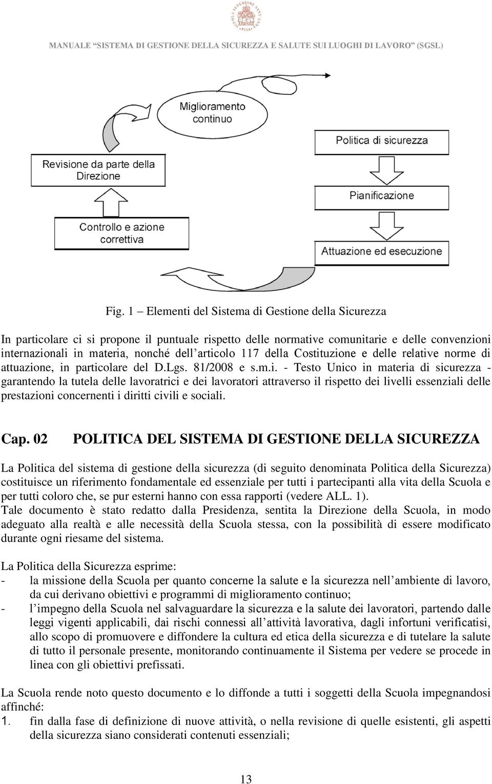 lavoratori attraverso il rispetto dei livelli essenziali delle prestazioni concernenti i diritti civili e sociali. Cap.