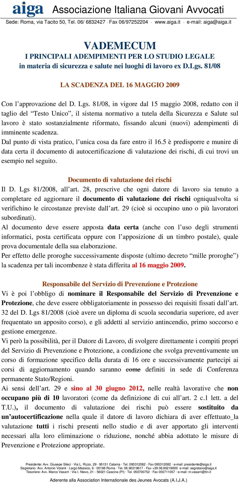 (nuovi) adempimenti di imminente scadenza. Dal punto di vista pratico, l unica cosa da fare entro il 16.