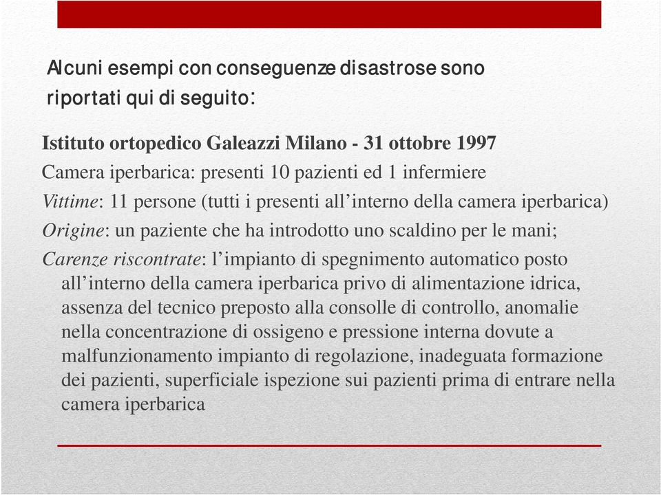 automatico posto all interno della camera iperbarica privo di alimentazione idrica, controllo anomalie assenza del tecnico preposto alla consolle di controllo, nella concentrazione di