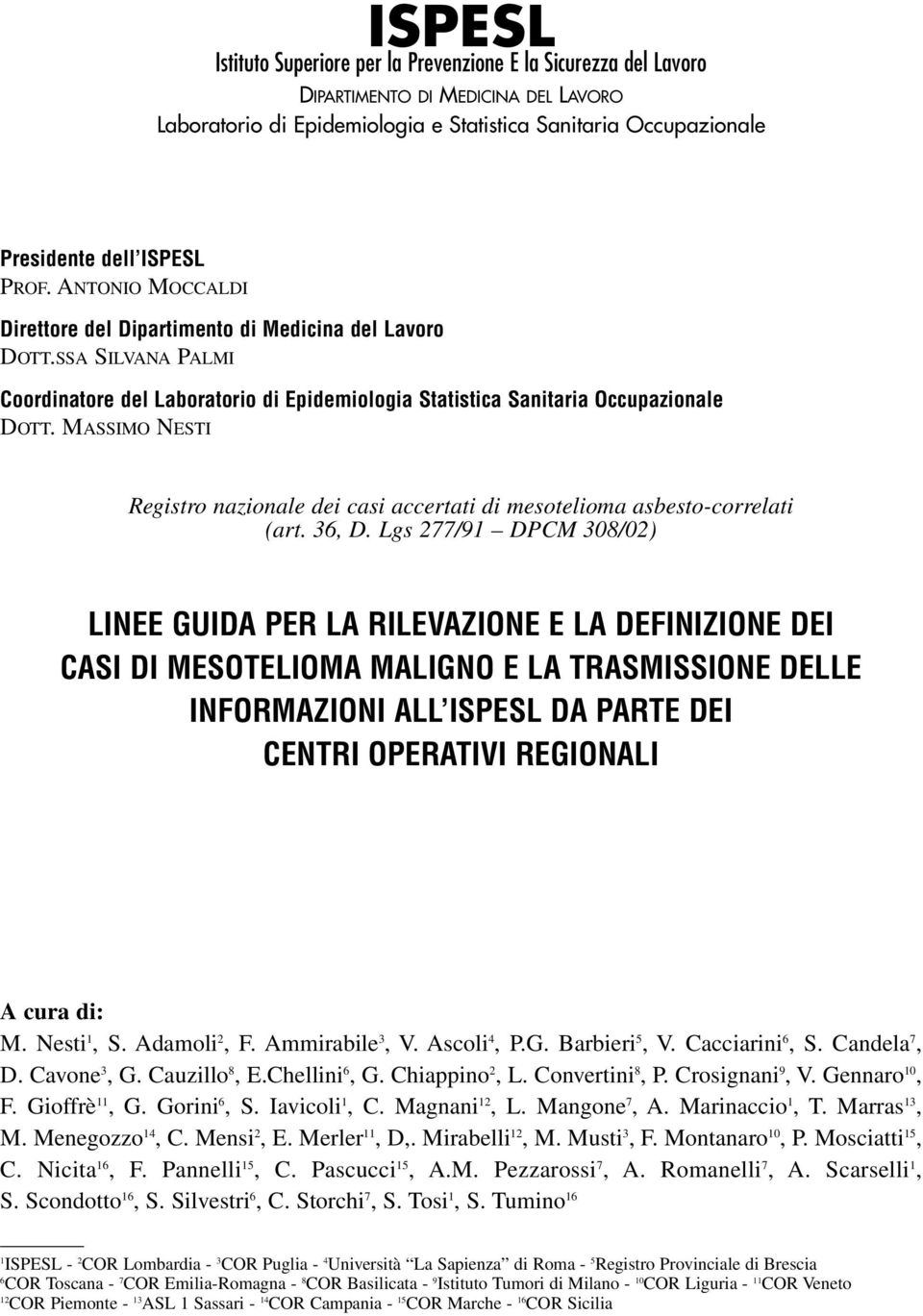 MASSIMO NESTI Registro nazionale dei casi accertati di mesotelioma asbesto-correlati (art. 36, D.