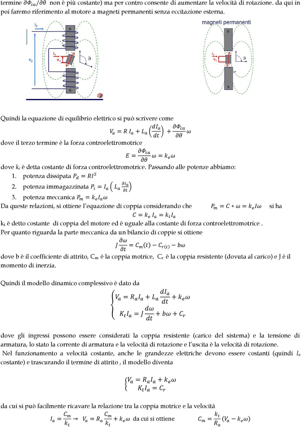 Passando alle potenze abbiamo: 1. potenza dissipata 2. potenza immagazzinata 3.