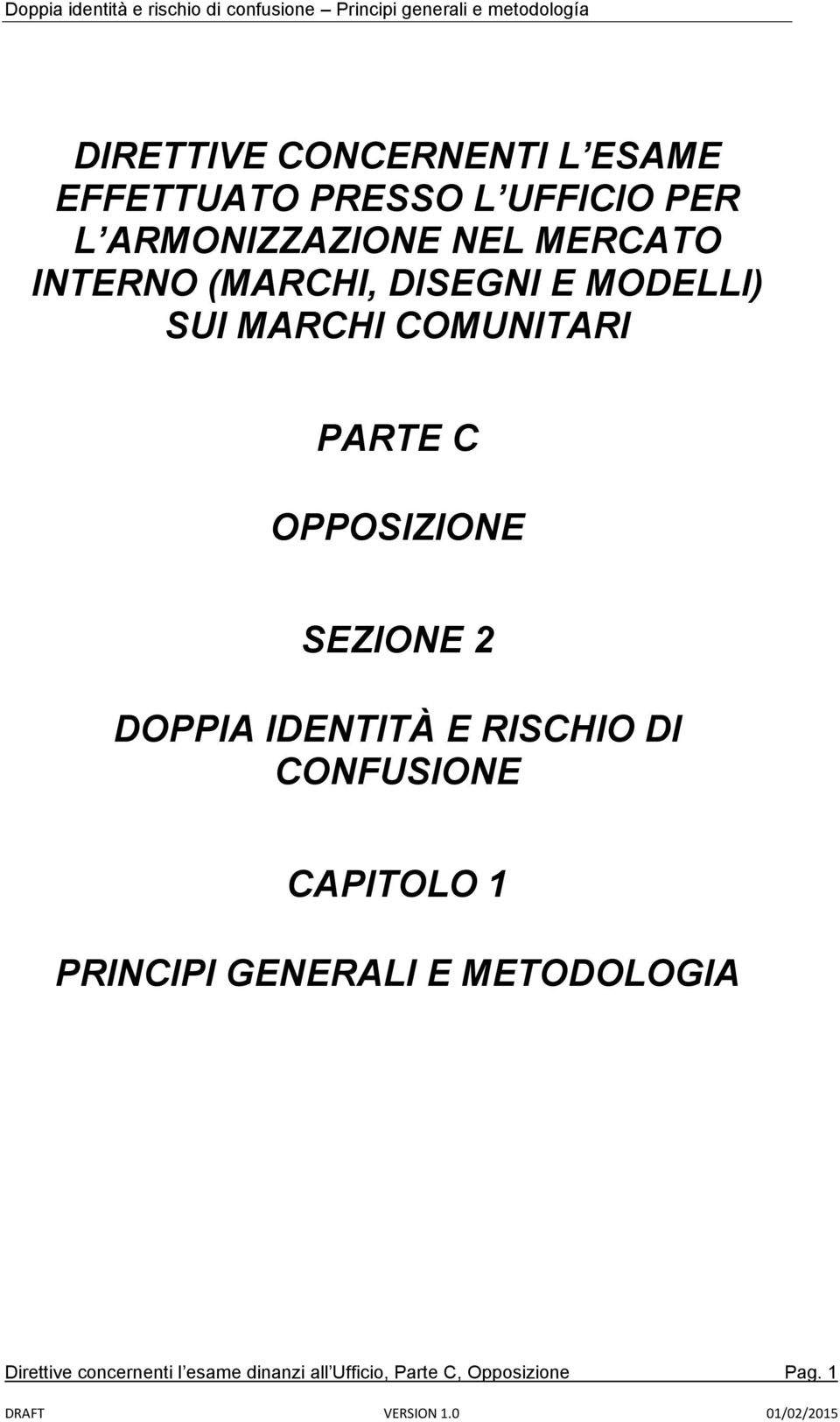 OPPOSIZIONE SEZIONE 2 DOPPIA IDENTITÀ E RISCHIO DI CONFUSIONE CAPITOLO 1 PRINCIPI