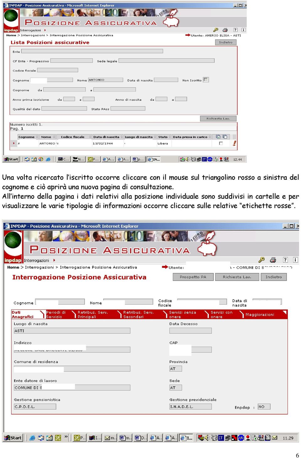 All interno della pagina i dati relativi alla posizione individuale sono suddivisi in