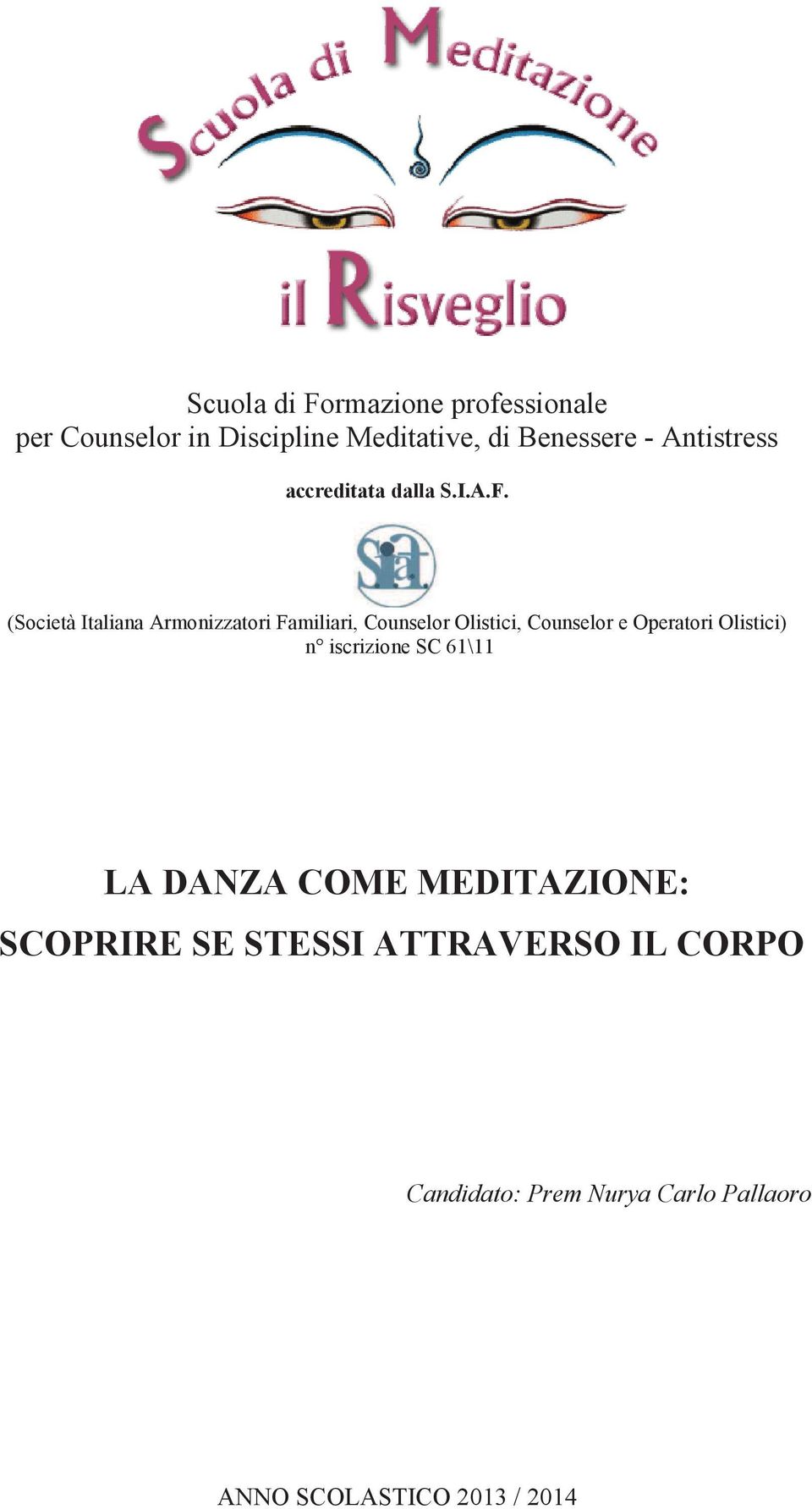 (Società Italiana Armonizzatori Familiari, Counselor Olistici, Counselor e Operatori