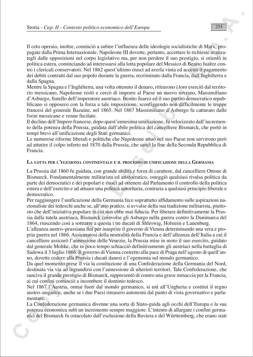 interessarsi alla lotta popolare del Messico di Benito Juarez contro i clericali conservatori.