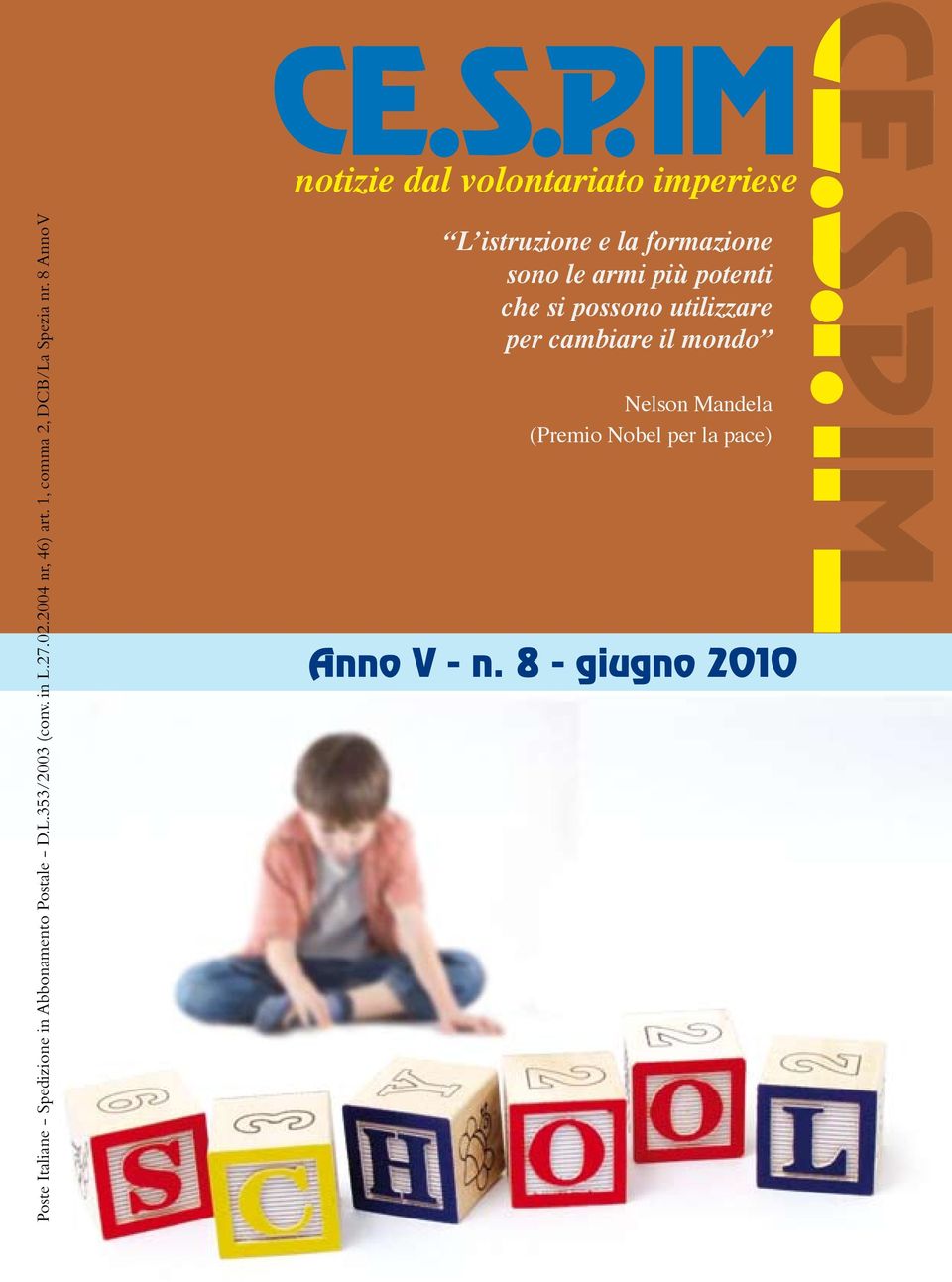 8 Anno V L istruzione e la formazione sono le armi più potenti che si possono