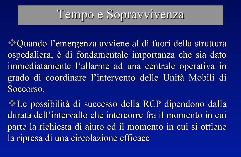 immediatamente l allarme ad una centrale operativa in grado di coordinare l intervento delle Unità Mobili di