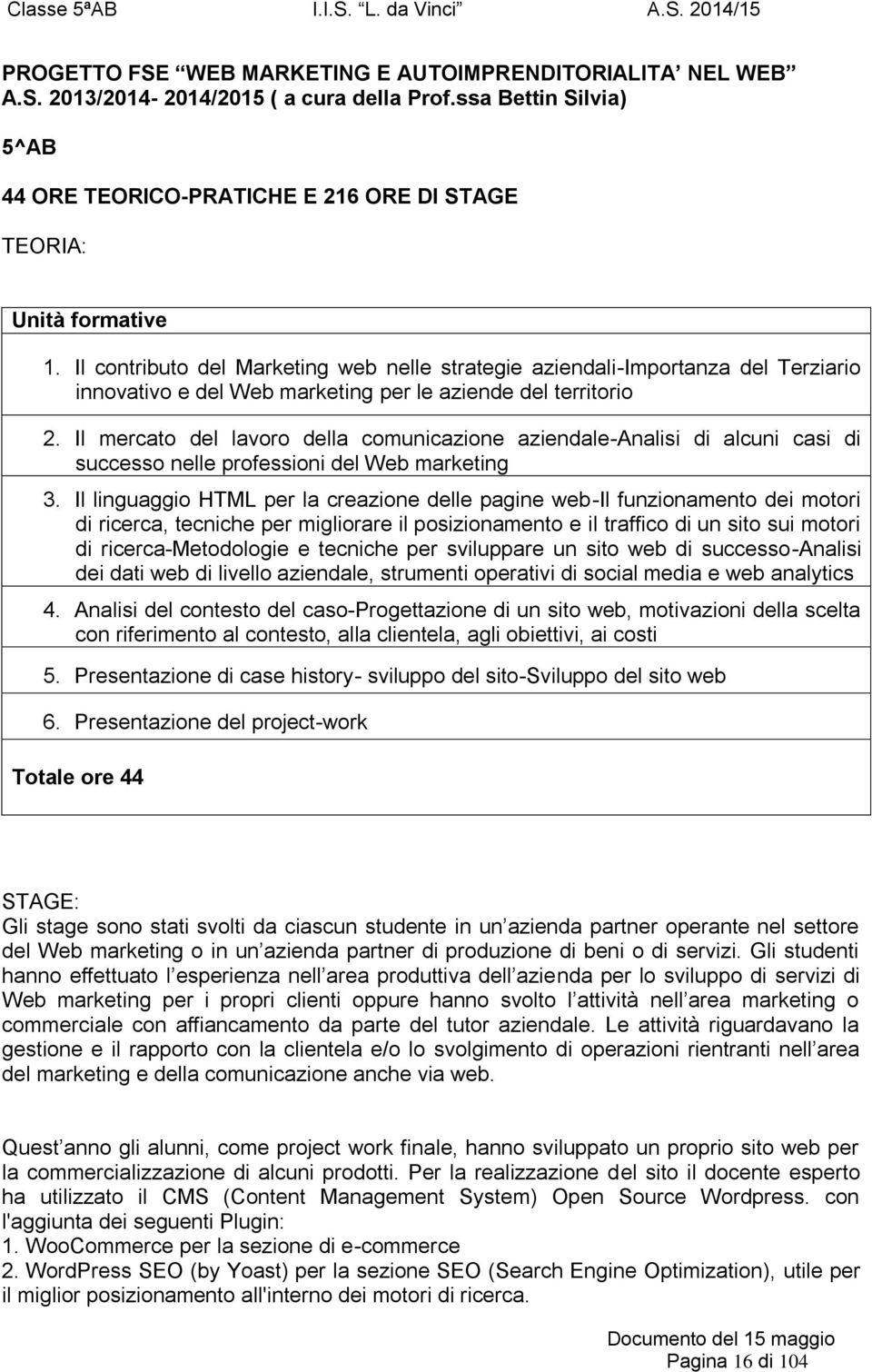 Il mercato del lavoro della comunicazione aziendale-analisi di alcuni casi di successo nelle professioni del Web marketing 3.