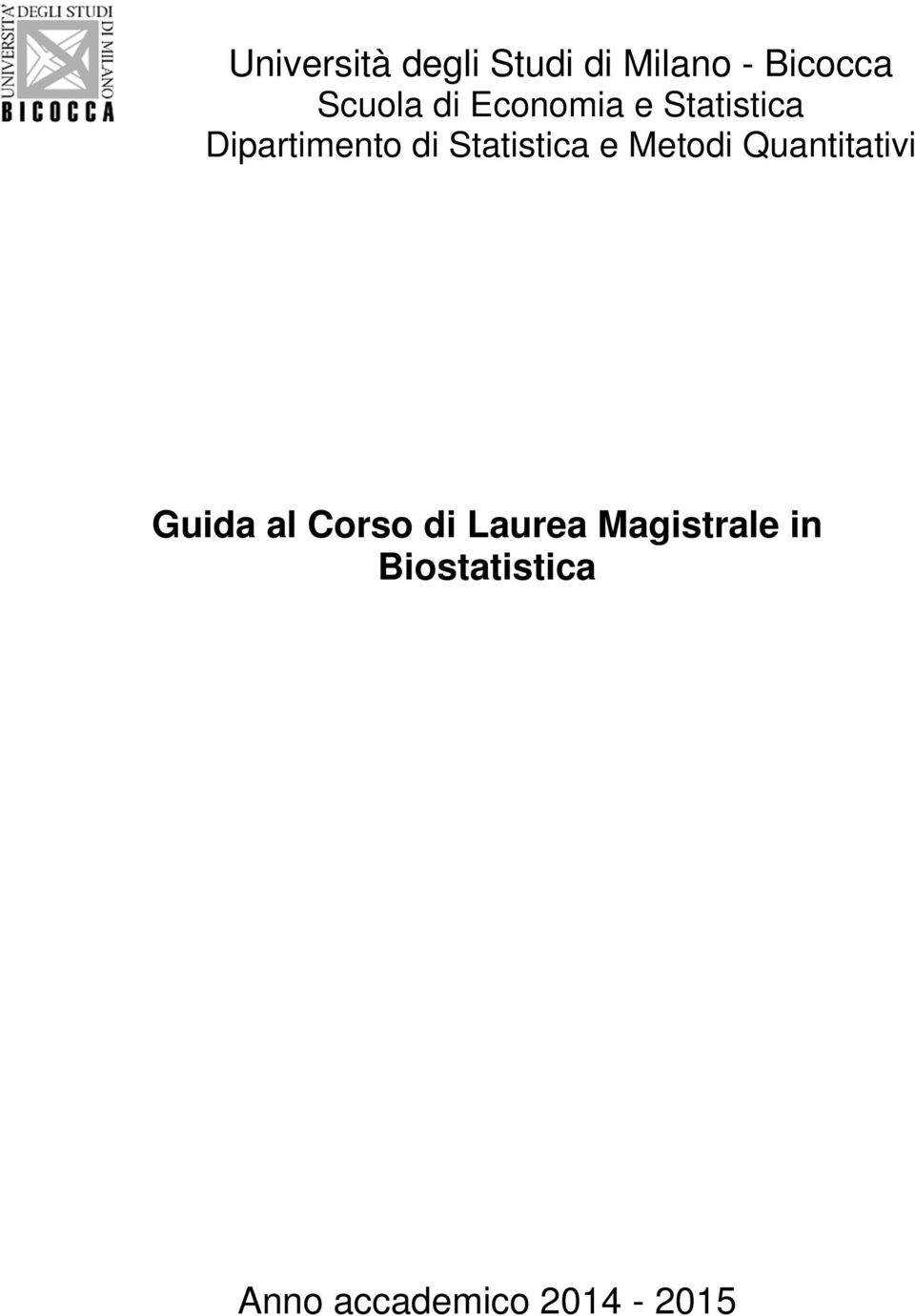 Statistica e Metodi Quantitativi Guida al Corso di