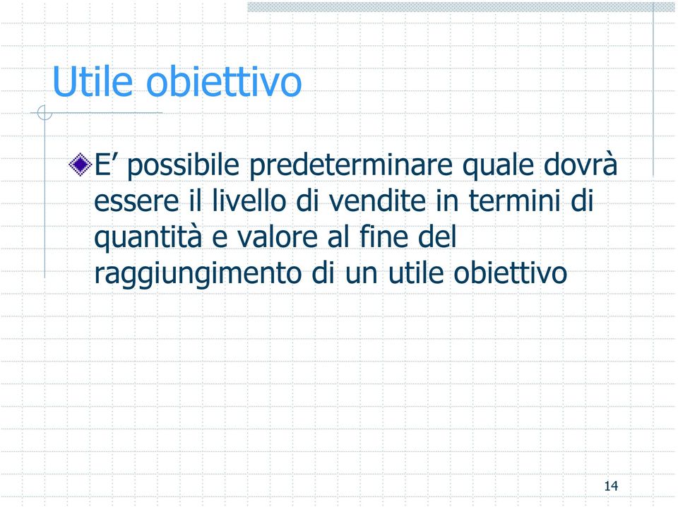 livello di vendite in termini di quantità