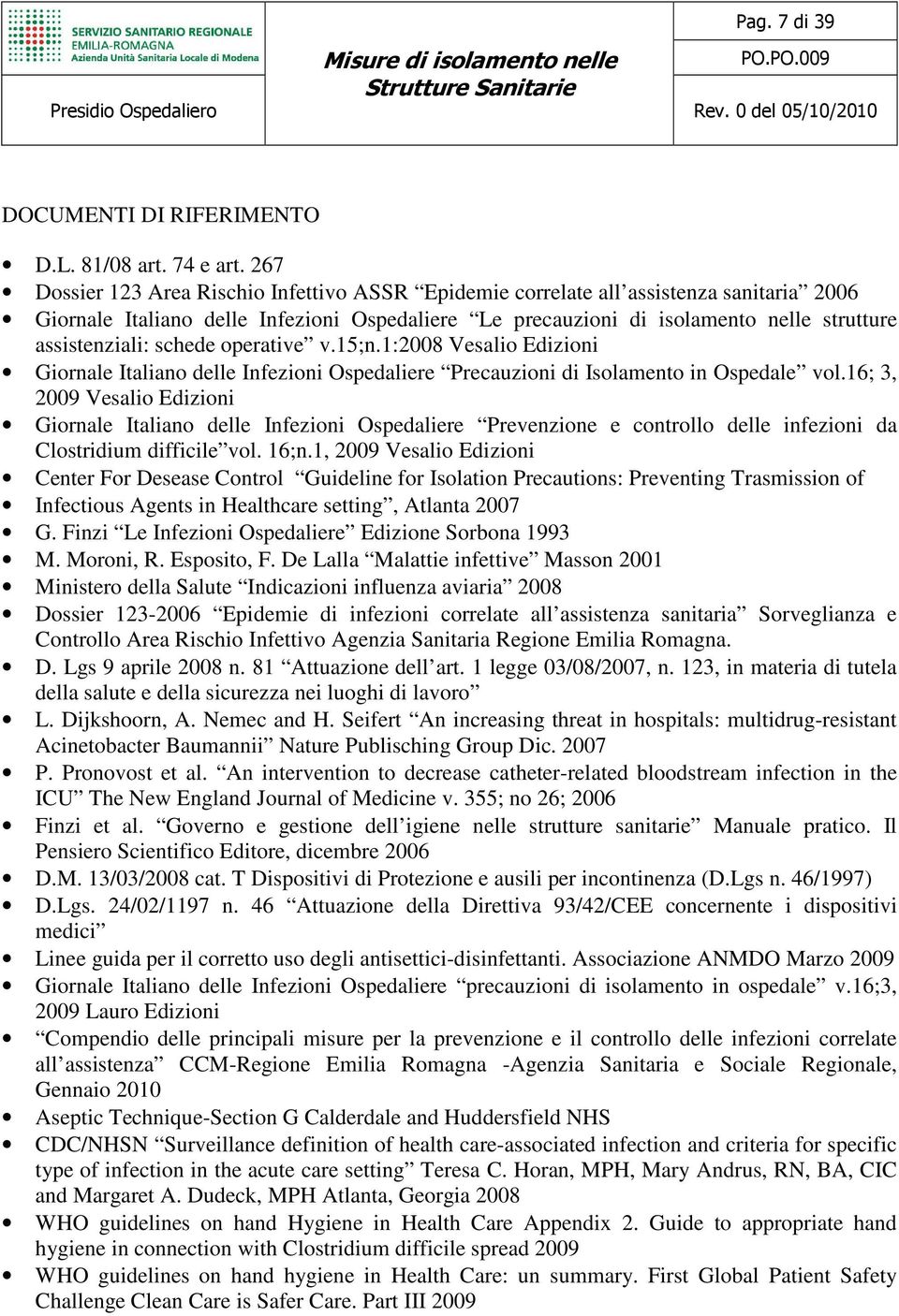 schede operative v.15;n.1:2008 Vesalio Edizioni Giornale Italiano delle Infezioni Ospedaliere Precauzioni di Isolamento in Ospedale vol.