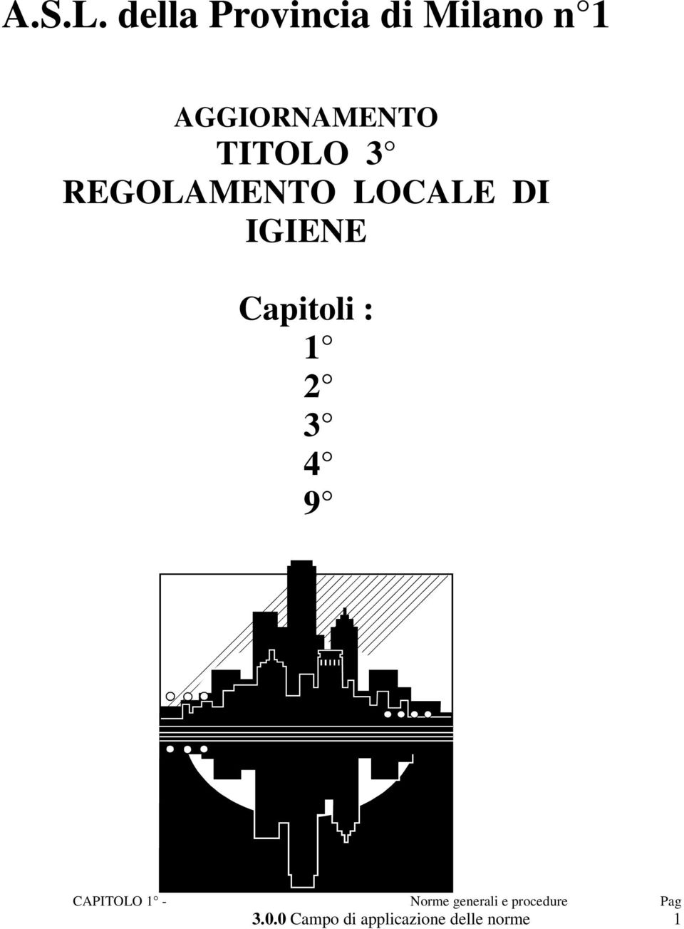 TITOLO 3 REGOLAMENTO LOCALE DI IGIENE Capitoli :