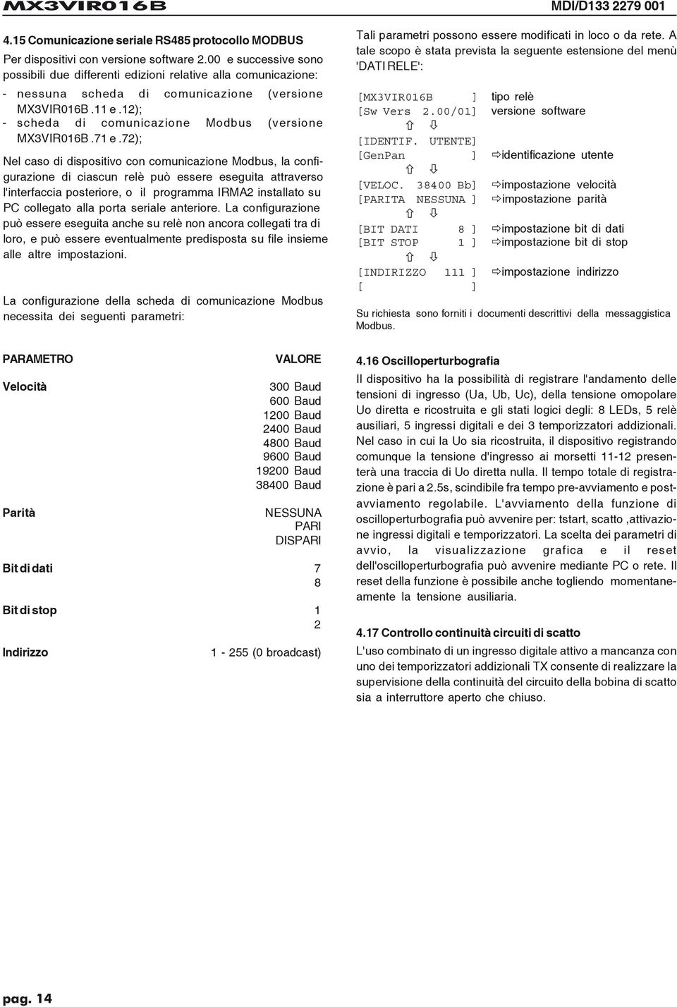 12); - scheda di comunicazione Modbus (versione MX3VIR016B.71 e.