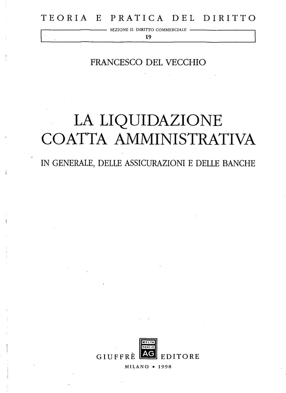 VECCHIO LA LIQUIDAZIONE IN GENERALE, DELLE