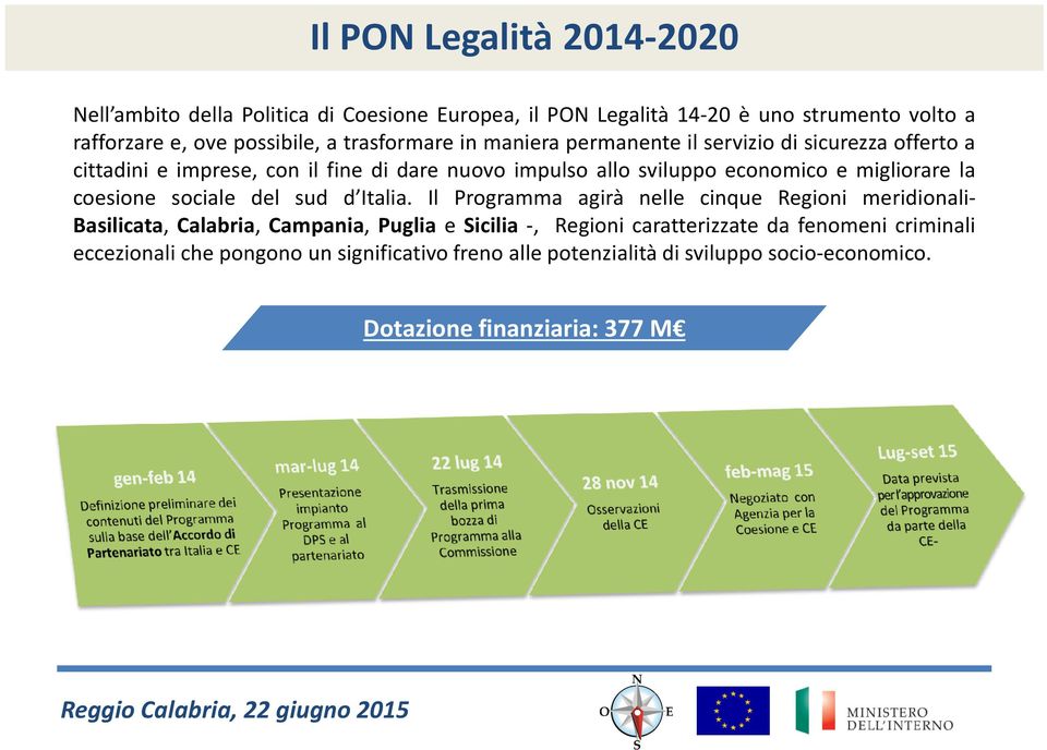 migliorare la coesione sociale del sud d Italia.