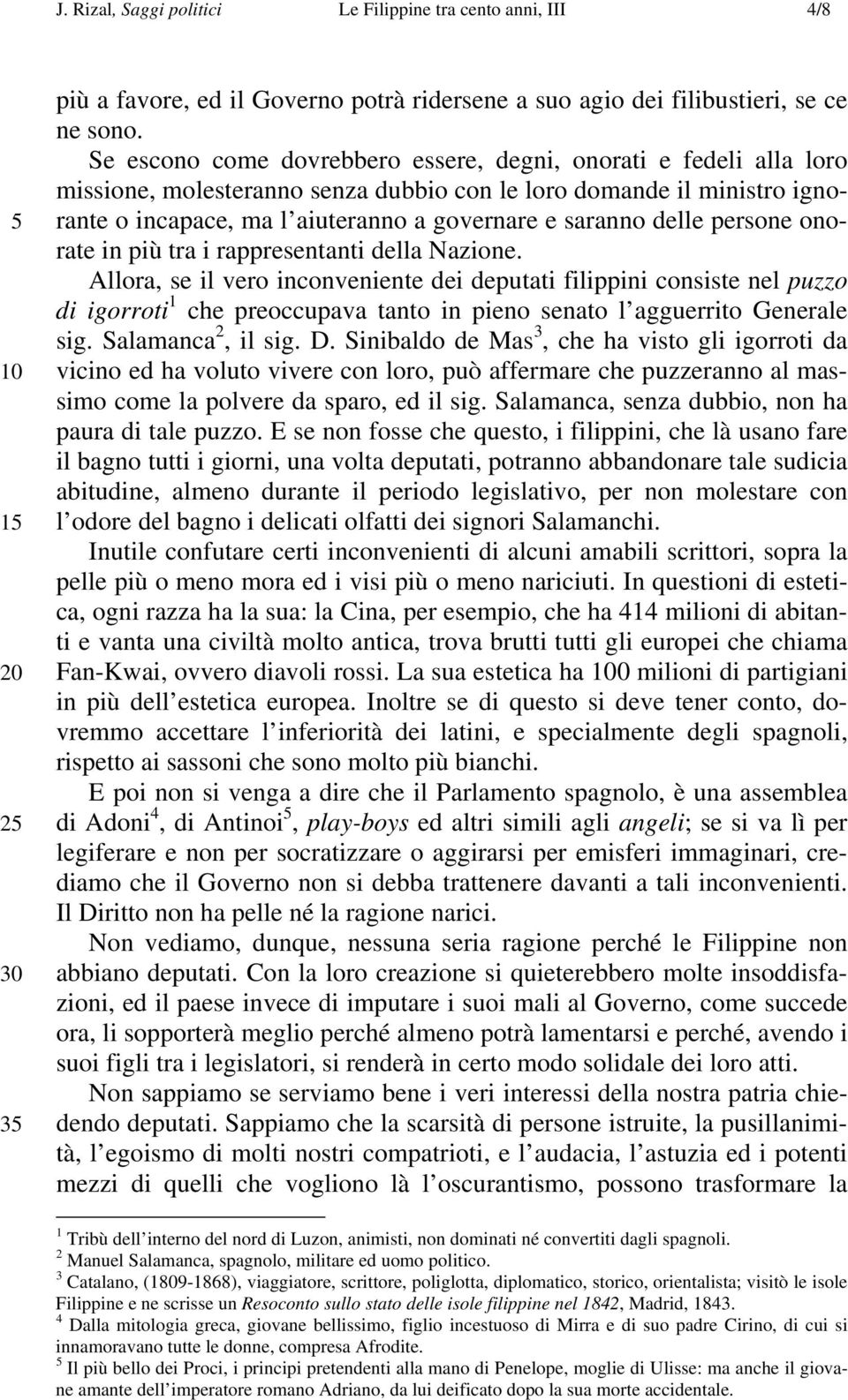 delle persone onorate in più tra i rappresentanti della Nazione.