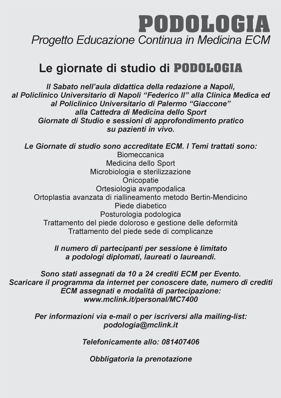 Le Giornate di studio sono accreditate ECM.