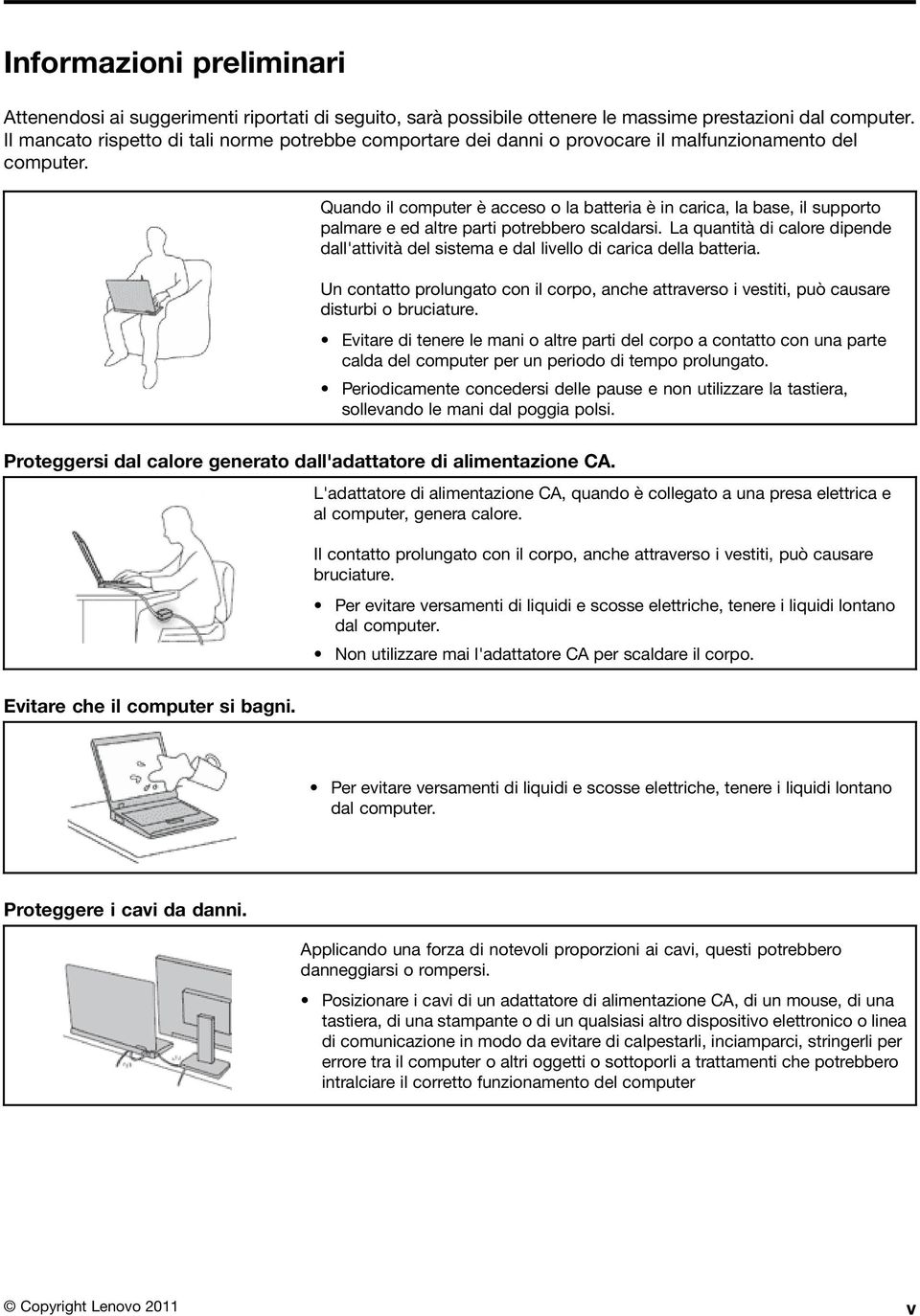 Quando il computer è acceso o la batteria è in carica, la base, il supporto palmare e ed altre parti potrebbero scaldarsi.