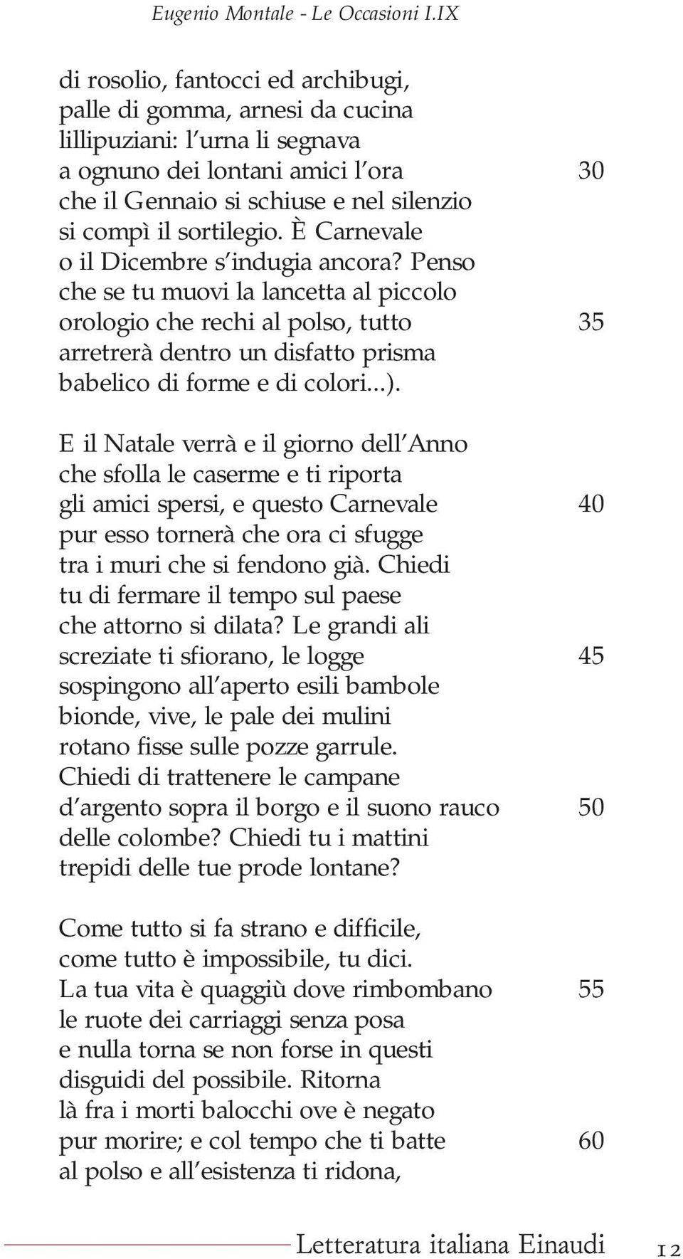 sortilegio. È Carnevale o il Dicembre s indugia ancora?