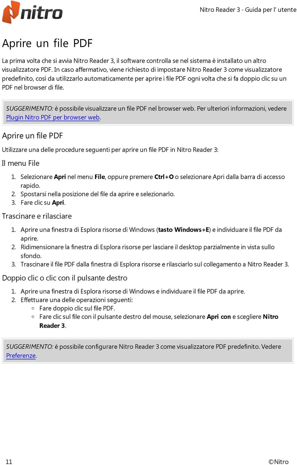 nel browser di file. SUGGERIMENTO: è possibile visualizzare un file PDF nel browser web. Per ulteriori informazioni, vedere Plugin Nitro PDF per browser web.