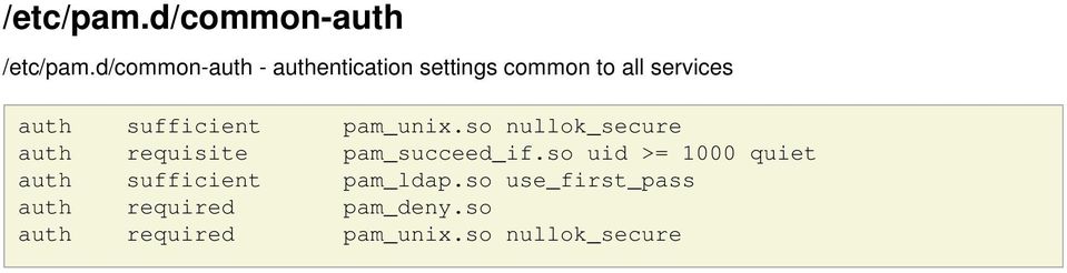 sufficient pam_unix.so nullok_secure auth requisite pam_succeed_if.