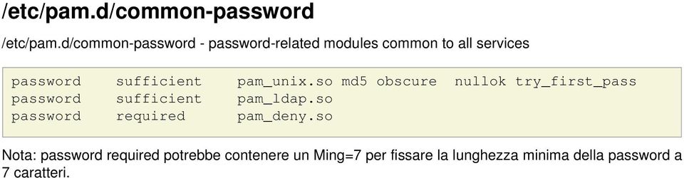 sufficient pam_unix.so md5 obscure nullok try_first_pass password sufficient pam_ldap.