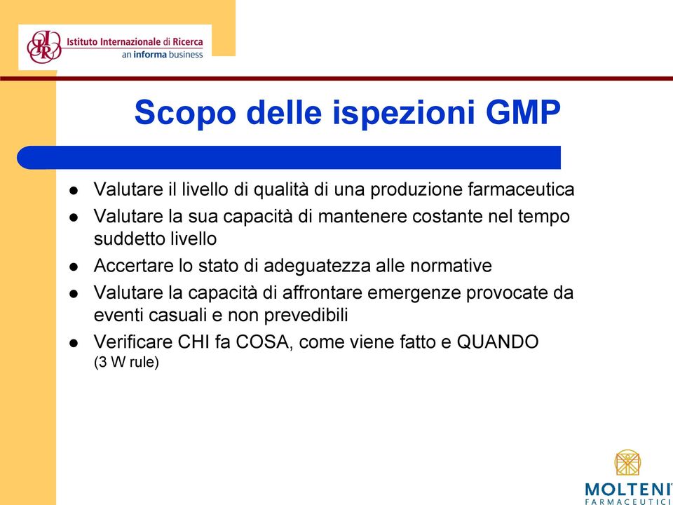 stato di adeguatezza alle normative Valutare la capacità di affrontare emergenze provocate