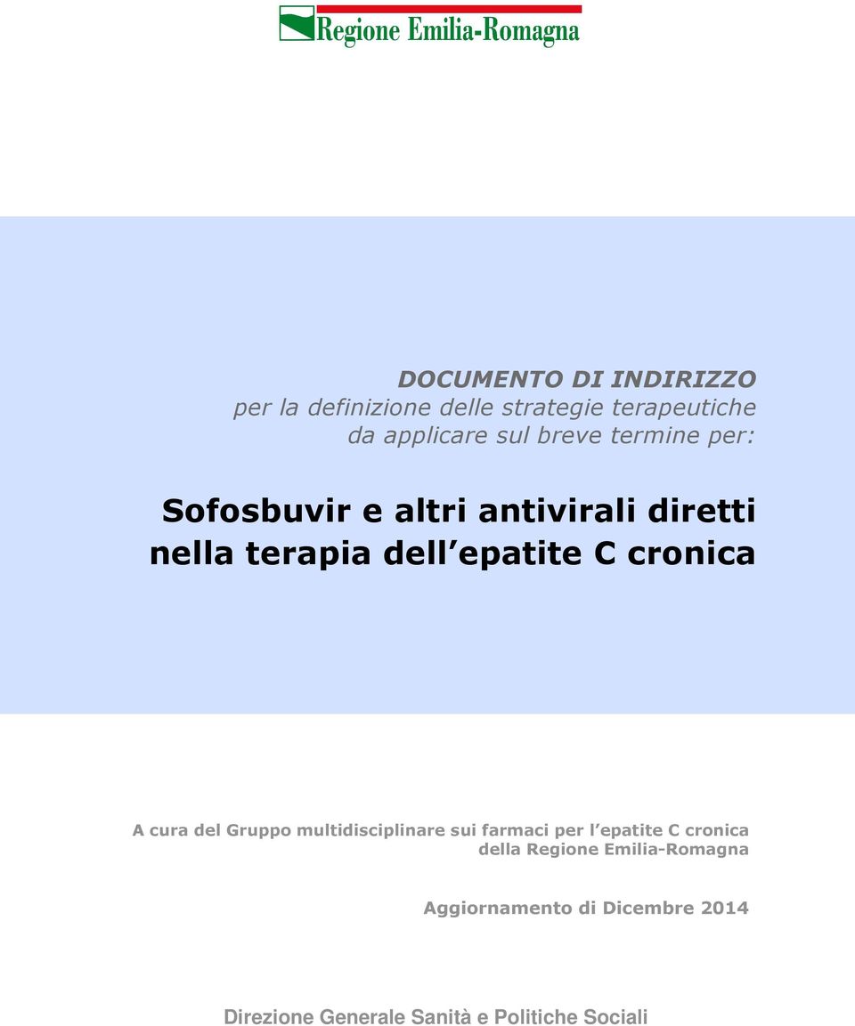 cronica A cura del Gruppo multidisciplinare sui farmaci per l epatite C cronica della