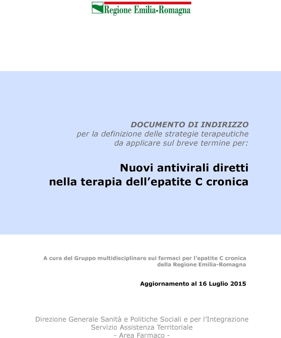 sui farmaci per l epatite C cronica della Regione Emilia-Romagna Aggiornamento al 16 Direzione Generale