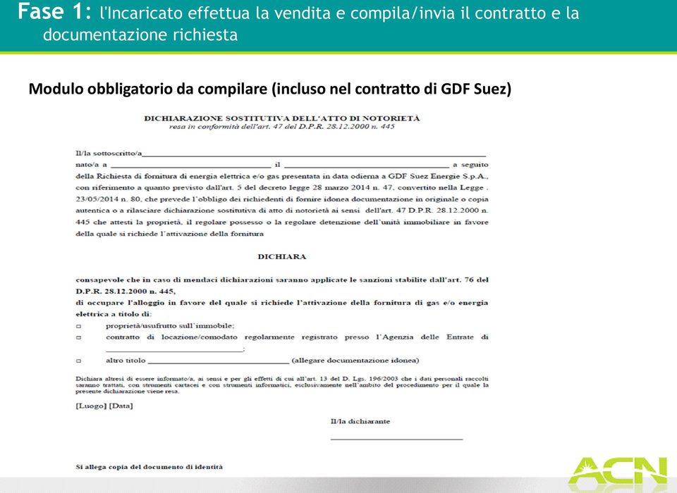 richiesta Modulo obbligatorio da compilare (incluso