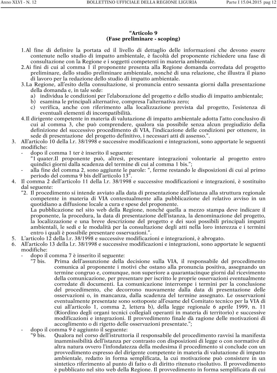 consultazione con la Regione e i soggetti competenti in materia ambientale. 2.