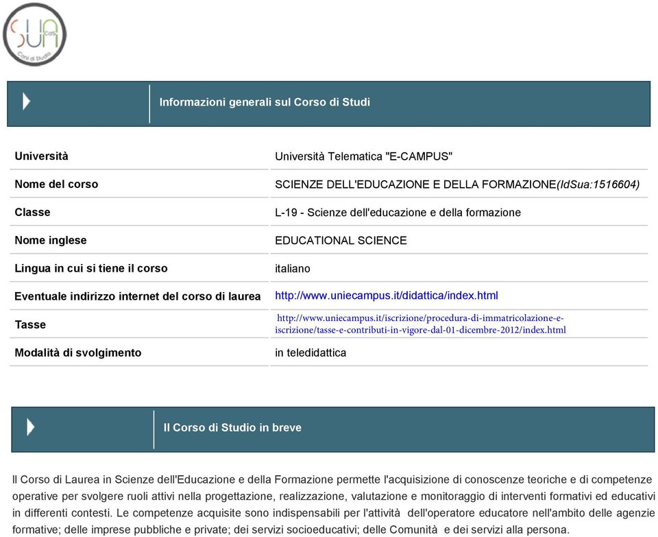 it/didattica/index.html http://www.uniecampus.it/iscrizione/procedura-di-immatricolazione-eiscrizione/tasse-e-contributi-in-vigore-dal-01-dicembre-2012/index.