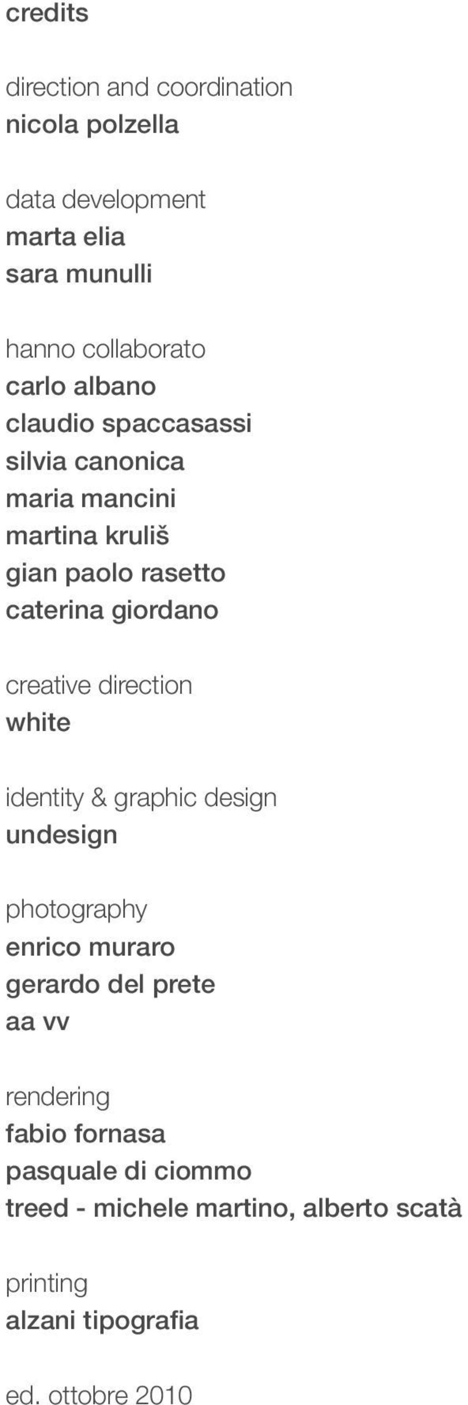 creative direction white identity & graphic design undesign photography enrico muraro gerardo del prete aa vv