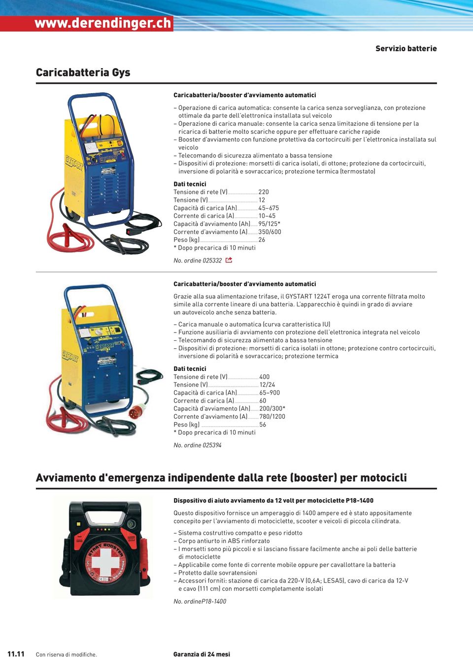 elettronica installata sul veicolo Operazione di carica manuale: consente la carica senza limitazione di tensione per la ricarica di batterie molto scariche oppure per effettuare cariche rapide