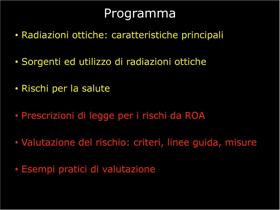 salute Prescrizioni di legge per i rischi da ROA Valutazione