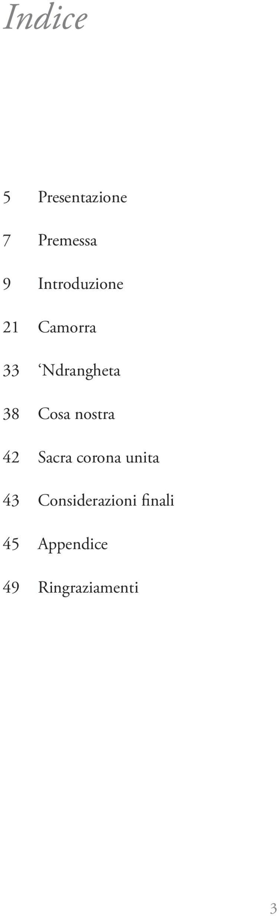 Cosa nostra 42 Sacra corona unita 43