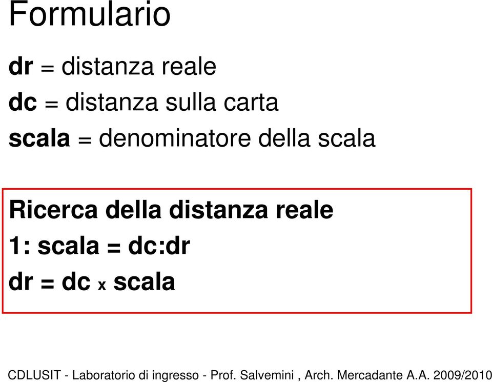 denominatore della scala Ricerca