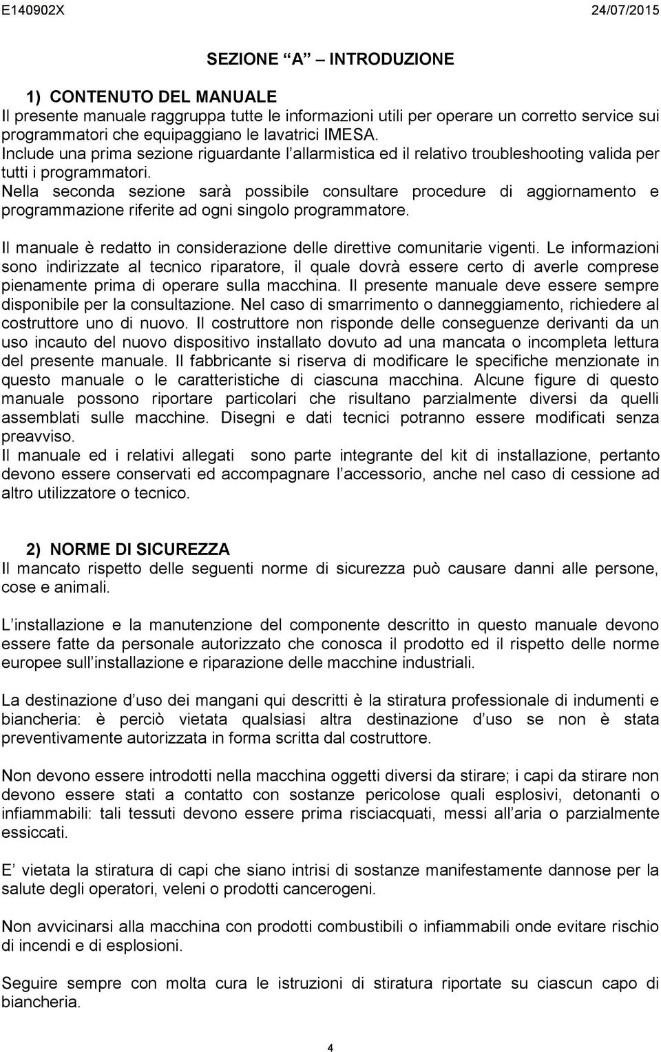 Nella seconda sezione sarà possibile consultare procedure di aggiornamento e programmazione riferite ad ogni singolo programmatore.