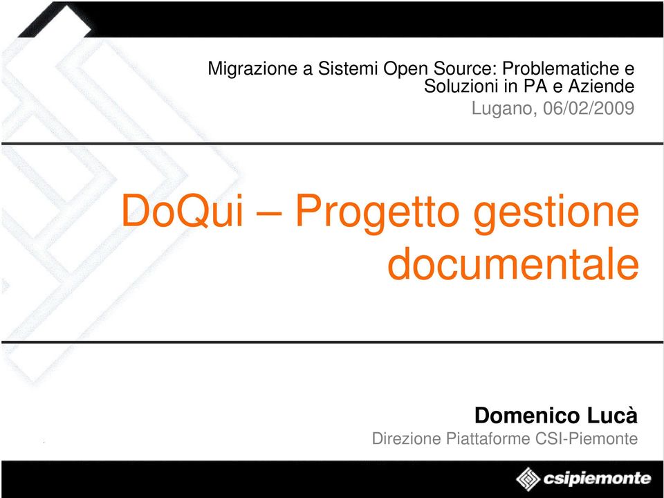 Lugano, 06/02/2009 DoQui Progetto gestione