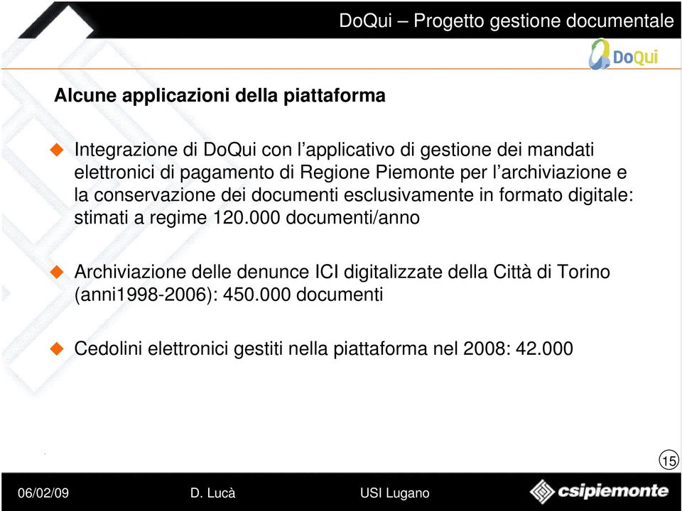 esclusivamente in formato digitale: stimati a regime 120.